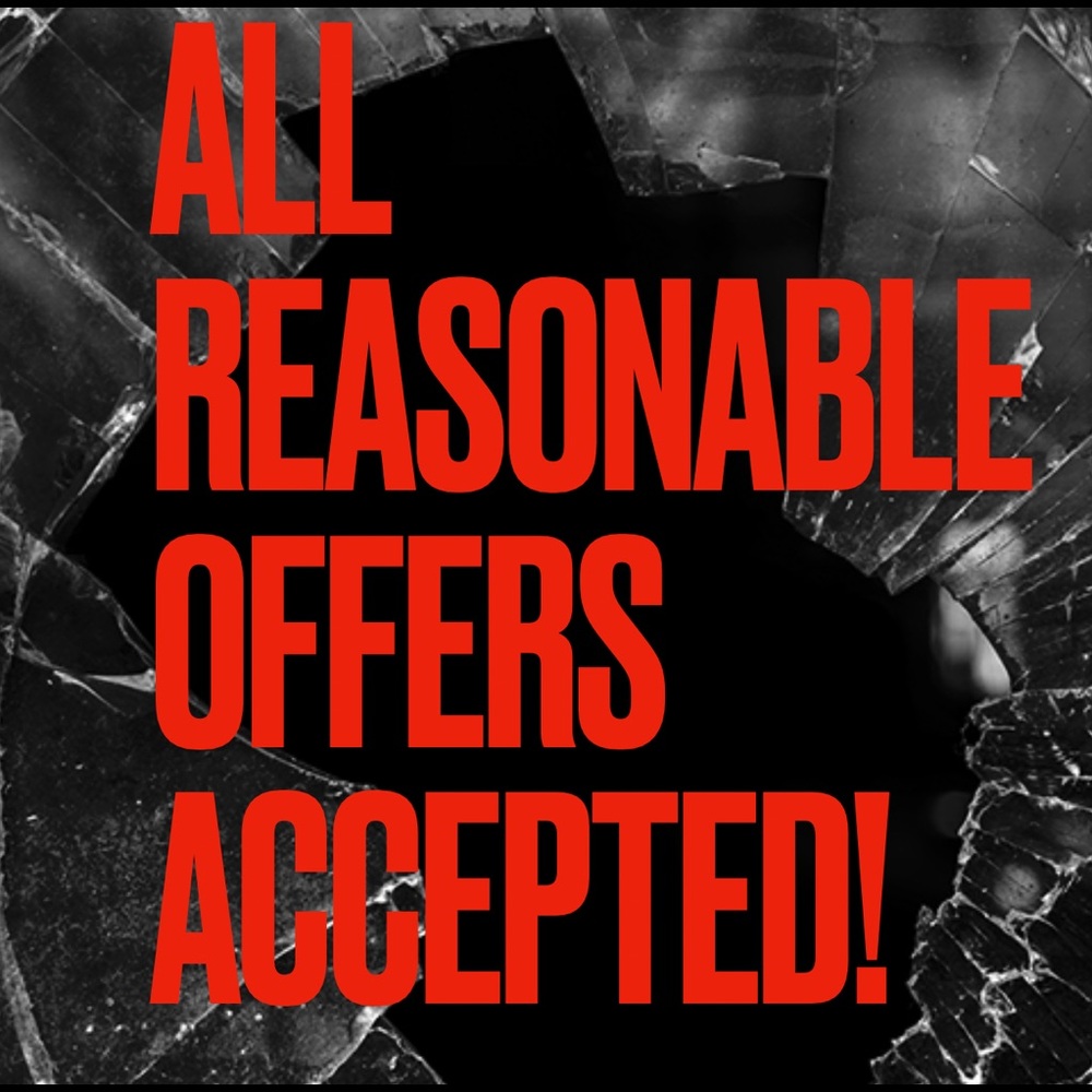 All Reasonable Offers Accepted!